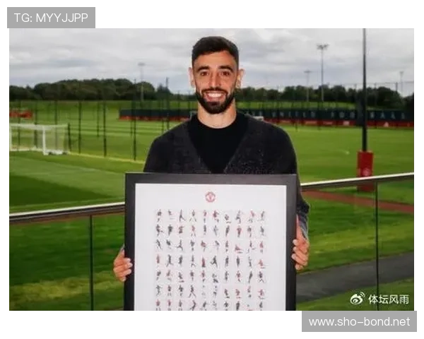 B费加盟曼联即成转折点：战术角色与比赛影响力解析